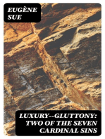 Luxury--Gluttony: Two of the Seven Cardinal Sins