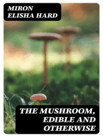 The Mushroom, Edible and Otherwise: Its Habitat and its Time of Growth