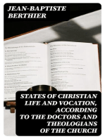 States of Christian Life and Vocation, According to the Doctors and Theologians of the Church