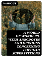 A World of Wonders, with Anecdotes and Opinions Concerning Popular Superstitions