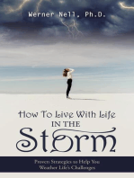How to Live with Life in the Storm