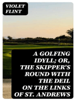 A Golfing Idyll; Or, The Skipper's Round with the Deil On the Links of St. Andrews
