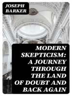 Modern Skepticism: A Journey Through the Land of Doubt and Back Again: A Life Story