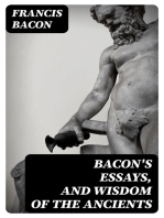 Bacon's Essays, and Wisdom of the Ancients
