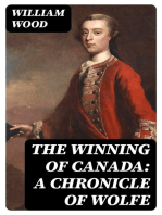 The Winning of Canada: a Chronicle of Wolfe