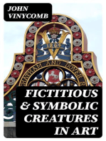 Fictitious & Symbolic Creatures in Art: With Special Reference to Their Use in British Heraldry