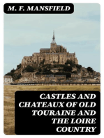 Castles and Chateaux of Old Touraine and the Loire Country