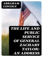 The Life and Public Service of General Zachary Taylor: An Address