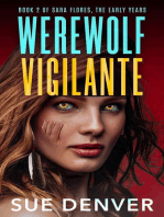 Werewolf Vigilante: Sara Flores, the Early Years, #2