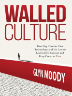 Walled Culture: How Big Content Uses Technology and the Law to Lock Down Culture and Keep Creators Poor