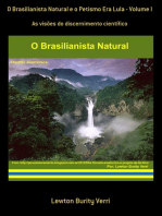 O Brasilianista Natural E O Petismo Era Lula - Volume I