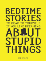 Bedtime Stories To Read To Yourself If You Like Dreaming About Stupid Things