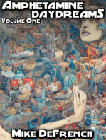 Amphetamine Daydreams: Volume One: Amphetamine Daydreams: The Collected Stories, #1