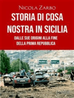 Storia di Cosa Nostra in Sicilia: Dalle sue origini alla fine della Prima Repubblica