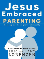 Jesus Embraced Parenting: Jesus Embraced Bible Studies
