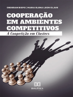Cooperação em Ambientes Competitivos: a coopetição em clusters