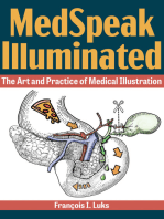 MedSpeak Illuminated: The Art and Practice of Medical Illustration