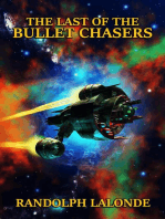 The Last of the Bullet Chasers
