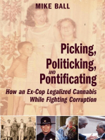 Picking, Politicking, and Pontificating (How an Ex-Cop Legalized Cannabis While Fighting Corruption)
