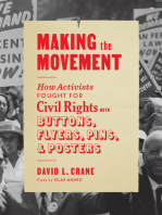 Making the Movement: How Activists Fought for Civil Rights with Buttons, Flyers, Pins, and Posters