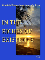 IN THE RICHES OF EXISTENCE: ENVOLVENTE ENCANTAMENTO DESEJOS ENCONTROS ESSÊNCIA EMOÇÕES CRIATIVA