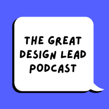 The Great Design Lead Podcast