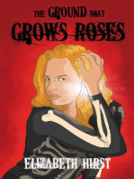 The Ground That Grows Roses
