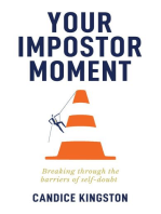 Your Impostor Moment: Breaking Through the Barriers of Self-Doubt