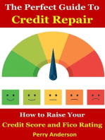 The Perfect Guide to Credit Repair: How to Raise your Credit Score and Fico Rating