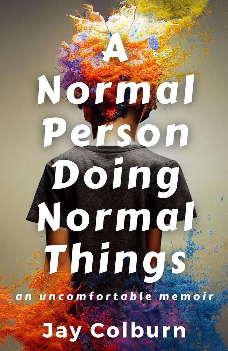 A Normal Person Doing Normal Things by Jay Colburn (Ebook) - Read free ...