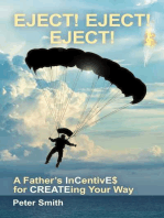 Eject! Eject! Eject!: A Father's InCentivE$ for CREATEing your way