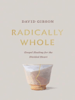 Radically Whole: Gospel Healing for the Divided Heart from the Book of James