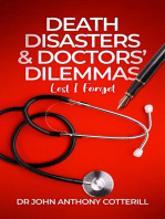 Death Disasters & Doctors' Dilemmas: Lest I Forget