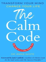 The Calm Code: Transform Your Mind, Change Your Life