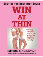 WIN AT THIN "The Best of the Best Diet Book": The Only Thing You Have to Lose by Reading this Book Is Weight