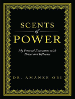 Scents of Power: My Personal Encounters with Power and Influence