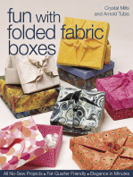 Fun with Folded Fabric Boxes: All No-Sew Projects, Fat-Quarter Friendly, Elegance in Minutes