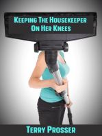Keeping The Housekeeper On Her Knees