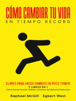 Cómo Cambiar tu Vida en Tiempo Récord: Claves para hacer cambios en poco tiempo. 2 Libros en 1 - Cómo Tomar Acción, Habitos y Rutinas de Mañana Poderosas