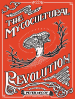 Mycocultural Revolution, The: Transforming Our World with Mushrooms, Lichens, and Other Fungi