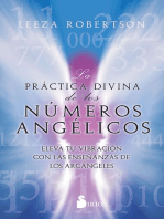 La práctica divina de los números angélicos: Eleva tu vibración con las enseñanzas de los arcángeles