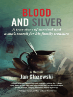 Blood and Silver: A true story of survival and a son’s search for his family treasure