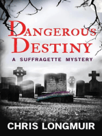 Dangerous Destiny: A Suffragette Mystery, #1