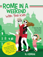 Rome in a Weekend with Two Kids: A Step-By-Step Travel Guide About What to See and Where to Eat (Amazing Family-Friendly Things to do in Rome When You Have Little Time)