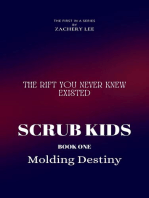 Scrub Kids, Book 1, Molding Destiny