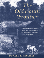 The Old South Frontier: Cotton Plantations and the Formation of Arkansas Society, 1819–1861