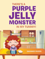 There’s a Purple Jelly Monster in My Tummy!