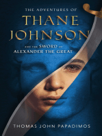 The Adventures of Thane Johnson and the Sword of Alexander the Great