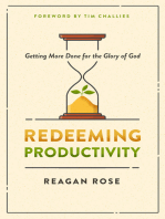 Redeeming Productivity: Getting More Done for the Glory of God