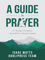 Isaac Watts A Guide to Prayer: In Today's English and with a Study Guide (LARGE PRINT)